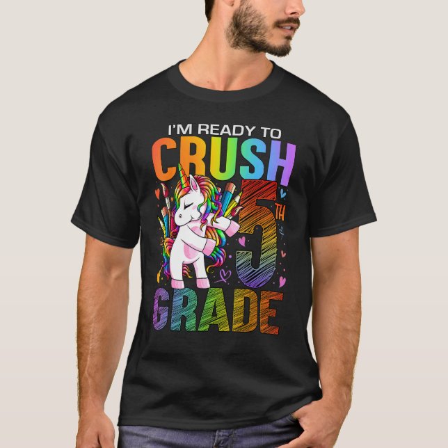 Ready To Crush Fifth 5th Grade Back To School Unic T-Shirt (Front)