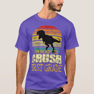 Ready To Crush First Grade 1st Day Of School Dinos T-Shirt