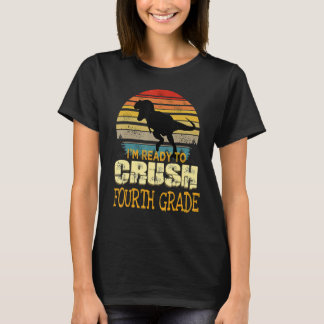 Ready To Crush Fourth 4th Grade Dinosaur Back To S T-Shirt