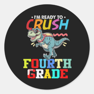 Ready To Crush Fourth Grade First Day Of Preschool Classic Round Sticker