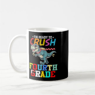 Ready To Crush Fourth Grade First Day Of Preschool Coffee Mug