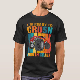 Ready To Crush Fourth Grade Monster Truck Back To T-Shirt