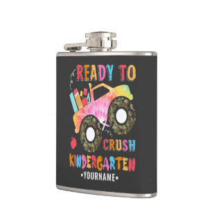 Ready To Crush Kindergarten 1st Day of School Hip Flask