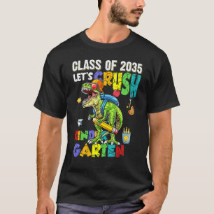 Ready To Crush Kindergarten 2035 Dinosaur Back to T-Shirt