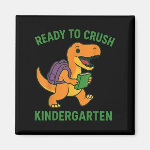 Ready To Crush Kindergarten Dinosaur Back To Schoo Magnet