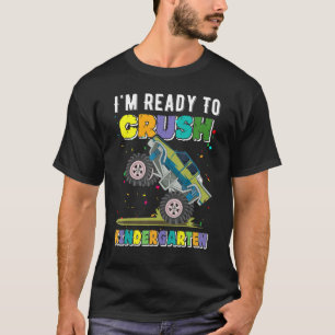 Ready To Crush Kindergarten First Day Of Monster T T-Shirt
