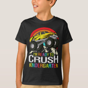 Ready To Crush Kindergarten School Monster truck T-Shirt