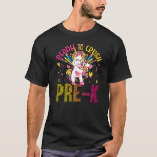 Ready To Crush Pre K Back To School Pre K Unicorn T-Shirt