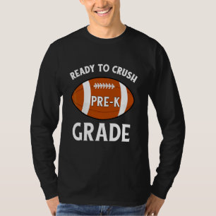 Ready To Crush Pre K Grade American Football Playe T-Shirt