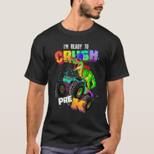 Ready To Crush Pre K T Rex Monster Truck Car Dinos T-Shirt