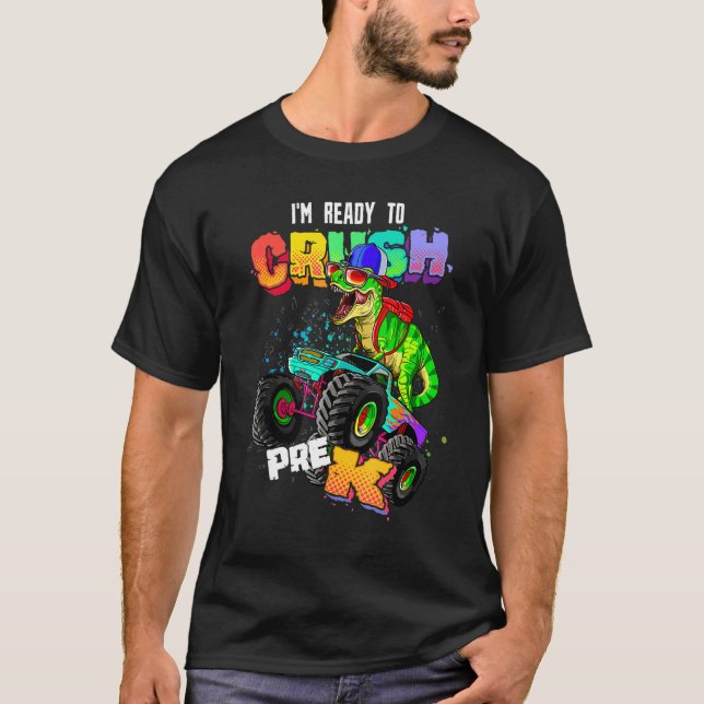 Ready To Crush Pre K T Rex Monster Truck Car Dinos T-Shirt (Front)