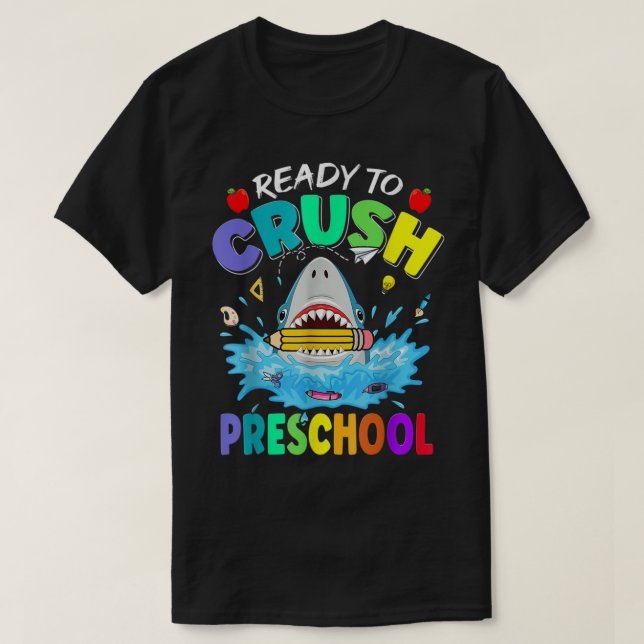 Ready To Crush Preschool First Day Of School Shark T-Shirt (Design Front)