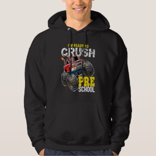 Ready To Crush Preschool Monster Truck Back To Sch Hoodie