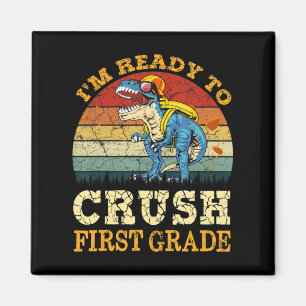 Ready To Crush Second First Grade Dinosaur Back To Magnet