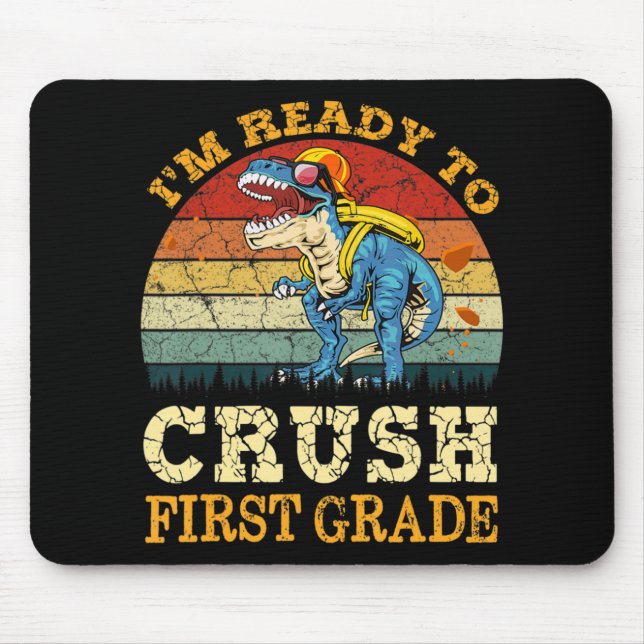 Ready To Crush Second First Grade Dinosaur Back To Mouse Pad (Front)