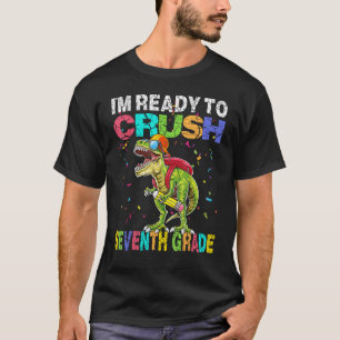Ready To Crush Seventh Grade Rex Dinosaur Back to  T-Shirt