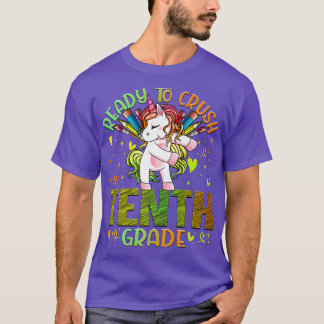 Ready to Crush Tenth 10th Grade Back To School Uni T-Shirt