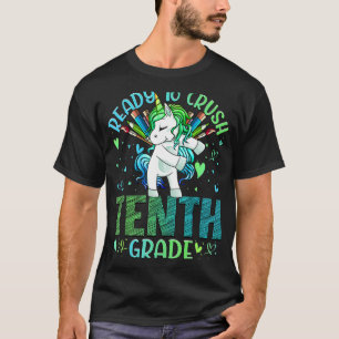 Ready To Crush Tenth 10th Grade Back To School Uni T-Shirt