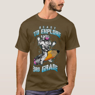 Ready To Eplore 3rd Grade Astronaut Back To School T-Shirt