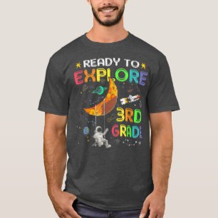 Ready to Eplore 3rd Grade Cute Astronaut Third Gra T-Shirt