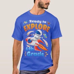 Ready to Eplore 4th Grade Cute Astronaut Boys Girl T-Shirt