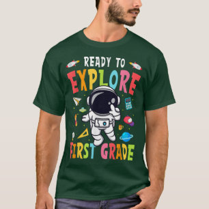 Ready to Eplore First Grade Back to School Cute As T-Shirt