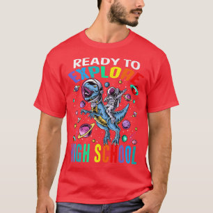 Ready To Eplore High School Astronaut Dinosaur Spa T-Shirt