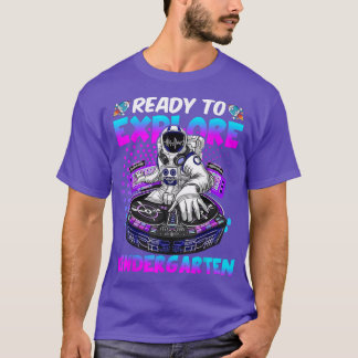 Ready To Eplore Kindergarten, DJ Astronaut Back To T-Shirt
