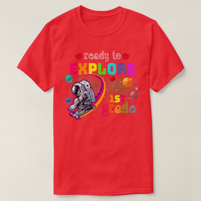 Ready to Explore 1st Grade Cute Astronaut Skateboa T-Shirt (Design Front)