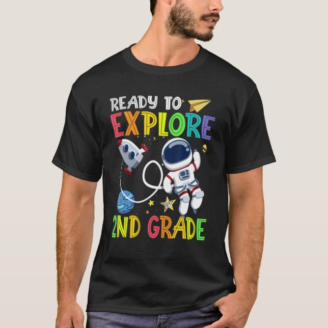 Ready To Explore 2nd Grade Astronaut Back To Schoo T-Shirt (Front)