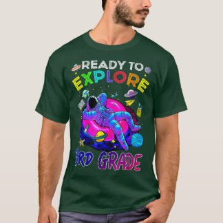 Ready to Explore 3rd grade back to school Astronau T-Shirt