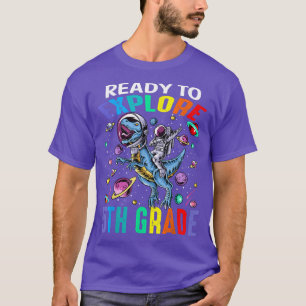 Ready To Explore 5th Grade Astronaut Dinosaur Spac T-Shirt