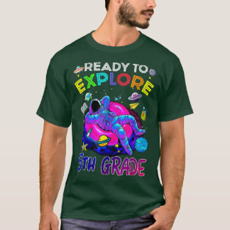 Ready to Explore 5th grade back to school Astronau T-Shirt