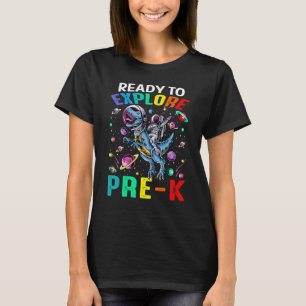 Ready To Explore Pre K Astronaut Dinosaur Space T-Shirt
