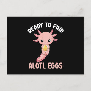 Ready To Find Alotl Eggs Easter Axolotl Postcard