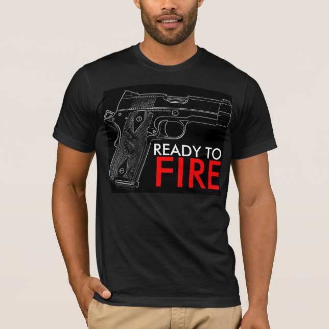 READY TO FIRE T-Shirt (Front)