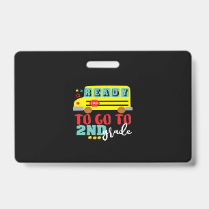 ready to go to 2nd grade ID badge