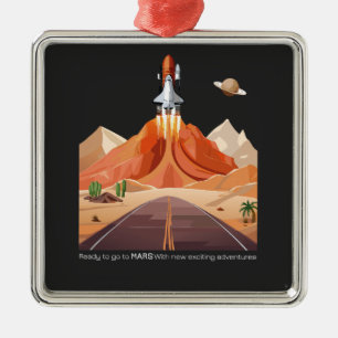 Ready to Go to Mars Metal Ornament