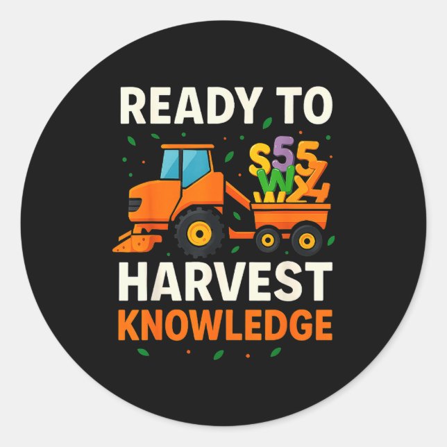 Ready To Harvest Knowledge Tractor Farmer Teacher  Classic Round Sticker (Front)