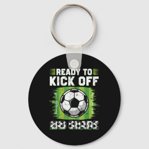 Ready To Kick Off 2nd Grade Soccer First Day Of Sc Key Ring
