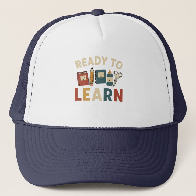 Ready to learn | funny back to school trucker hat (Front)