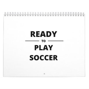 READY TO PLAY SOCCER CALENDAR