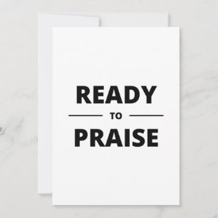 READY TO PRAISE INVITATION