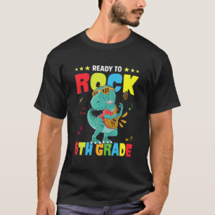 Ready To Rock 6th Grade Dinosaur Back To School Bo T-Shirt