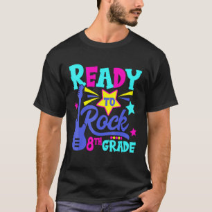 Ready To Rock 8th Grade Teacher Student Back To Sc T-Shirt
