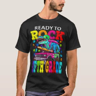 Ready To Rock Fifth Grade Monster Truck Dinosaur B T-Shirt