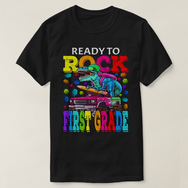Ready To Rock First Grade Monster Truck Dinosaur B T-Shirt (Design Front)