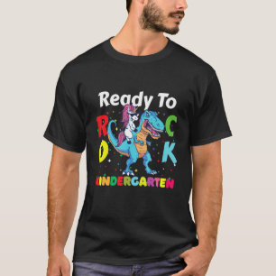 Ready To Rock Kindergarten Dinosaur Rex Back To Sc T-Shirt