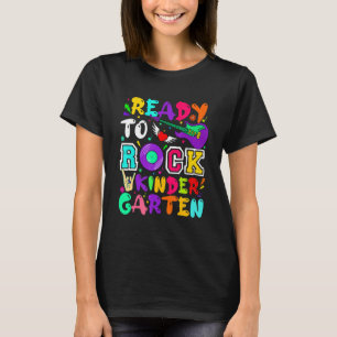 Ready To Rock Kindergarten First Day Of School T-Shirt