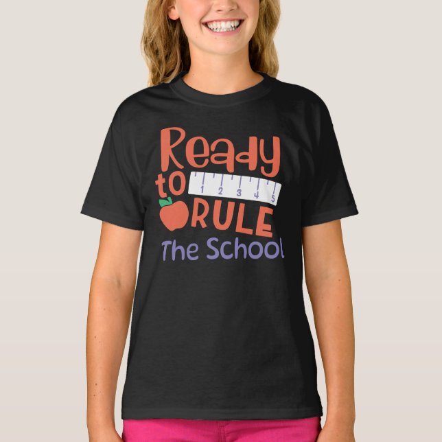 Ready To Rule The School T-Shirt (Front)